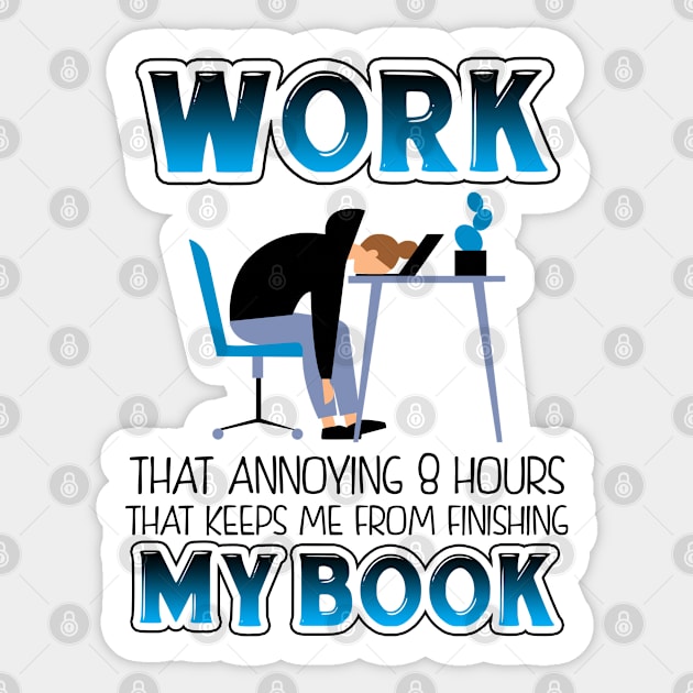 Funny Work T-shirt For Book Lovers Sticker by KsuAnn